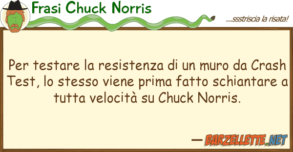 Frasi Chuck Norris testare resistenza muro