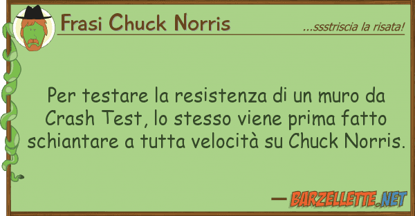 Frasi Chuck Norris testare resistenza muro