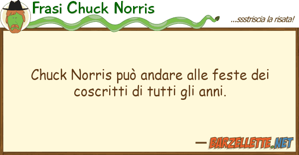 Frasi Chuck Norris chuck norris può andare feste