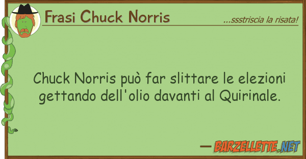 Frasi Chuck Norris chuck norris può far slittare elezio