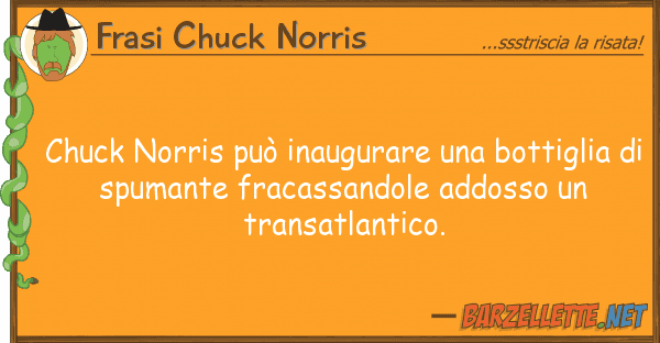 Frasi Chuck Norris chuck norris può inaugurare bottigl