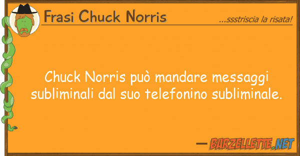 Frasi Chuck Norris chuck norris può mandare messaggi subli