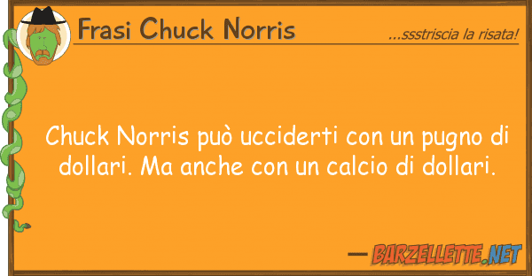 Frasi Chuck Norris chuck norris può ucciderti pugno