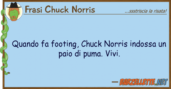 Frasi Chuck Norris quando fa footing, chuck norris indossa