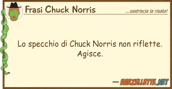 Frasi Chuck Norris specchio chuck norris riflette