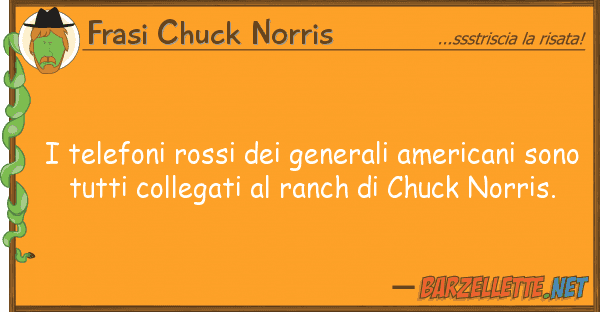 Frasi Chuck Norris telefoni rossi generali americani