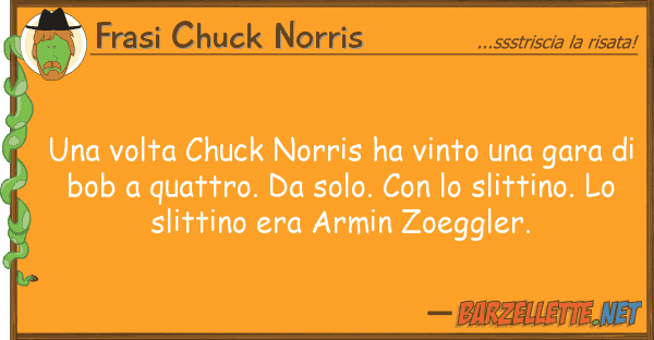 Frasi Chuck Norris volta chuck norris ha vinto gara