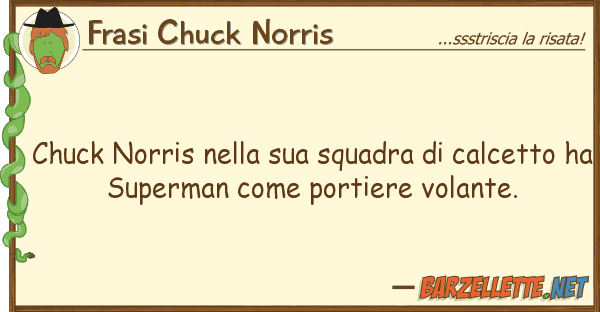 Frasi Chuck Norris chuck norris squadra calcet