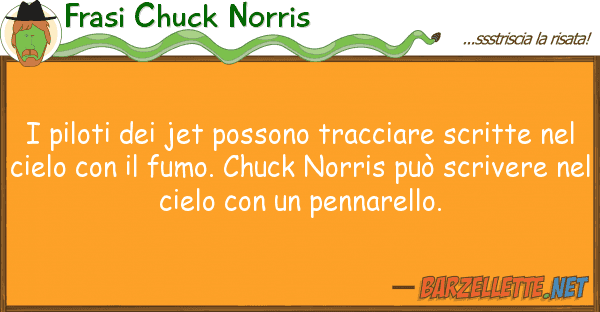 Frasi Chuck Norris piloti jet possono tracciare scrit