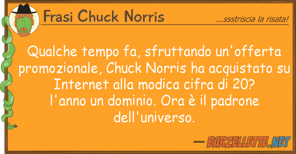 Frasi Chuck Norris qualche tempo fa, sfruttando un'offerta