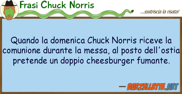 Frasi Chuck Norris quando domenica chuck norris riceve