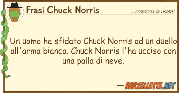Frasi Chuck Norris uomo ha sfidato chuck norris du
