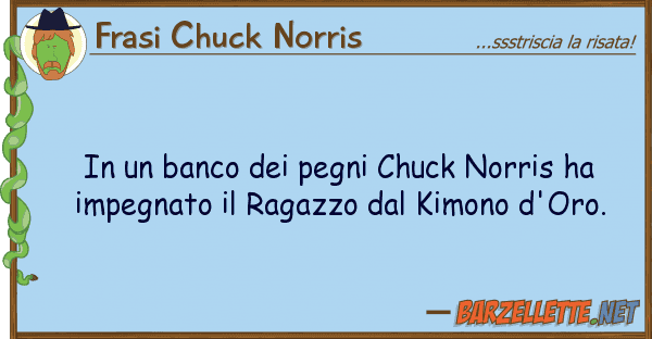 Frasi Chuck Norris banco pegni chuck norris ha im