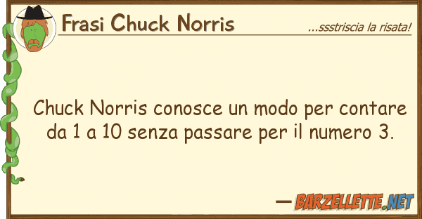 Frasi Chuck Norris chuck norris conosce modo contare