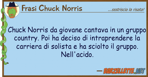Frasi Chuck Norris chuck norris giovane cantava gr