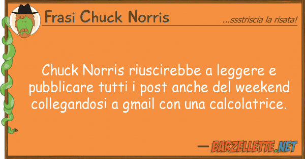 Frasi Chuck Norris chuck norris riuscirebbe leggere pub