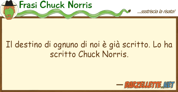 Frasi Chuck Norris destino ognuno è già scri