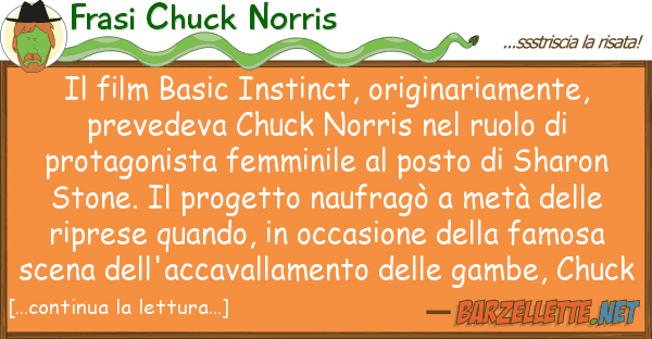 Frasi Chuck Norris film basic instinct, originariamente,