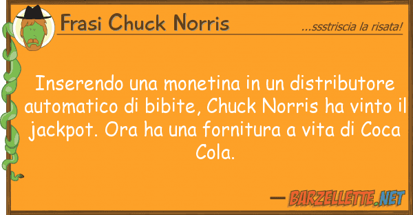 Frasi Chuck Norris inserendo monetina distributor