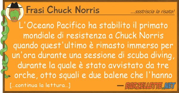 Frasi Chuck Norris l'oceano pacifico ha stabilito primat