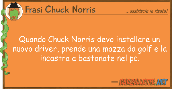 Frasi Chuck Norris quando chuck norris devo installare n