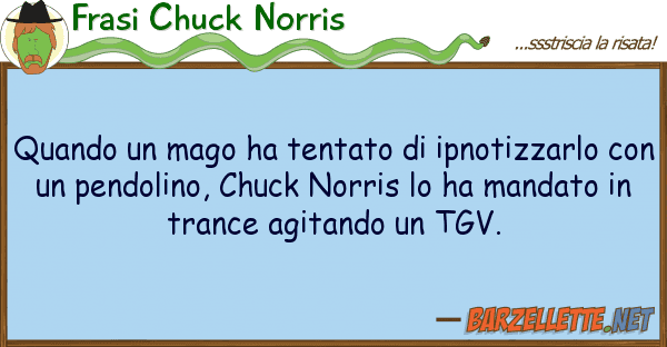 Frasi Chuck Norris quando mago ha tentato ipnotizzarl