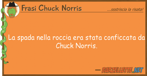 Frasi Chuck Norris spada roccia era stata conficca
