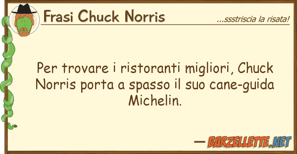Frasi Chuck Norris trovare ristoranti migliori, chuck