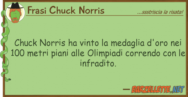 Frasi Chuck Norris chuck norris ha vinto medaglia d'oro