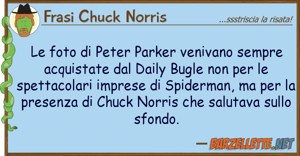 Frasi Chuck Norris foto peter parker venivano sempre