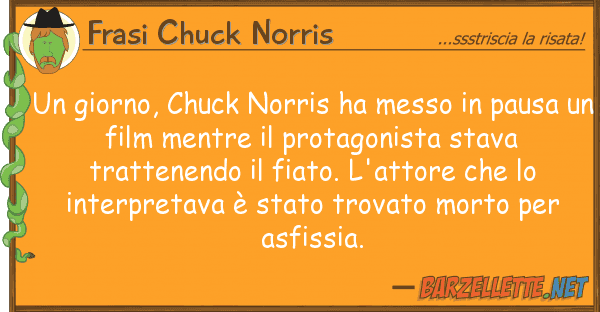 Frasi Chuck Norris giorno, chuck norris ha messo paus