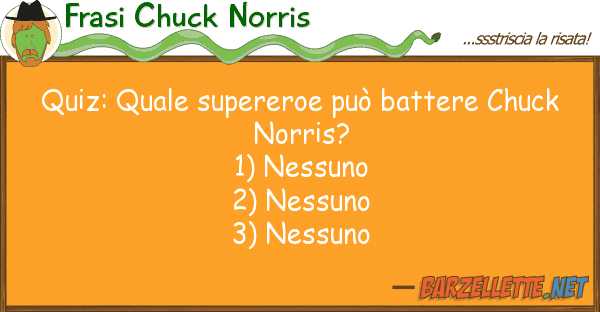 Frasi Chuck Norris quiz: supereroe può battere chuck