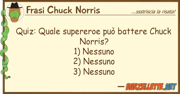 Frasi Chuck Norris quiz: supereroe può battere chuck