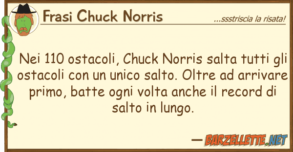 Frasi Chuck Norris 110 ostacoli, chuck norris salta tut