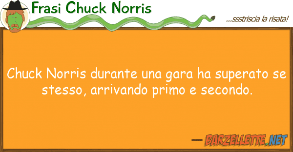 Frasi Chuck Norris chuck norris durante gara ha superat