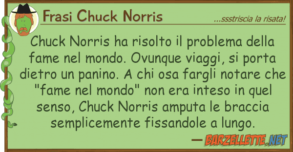 Frasi Chuck Norris chuck norris ha risolto problema