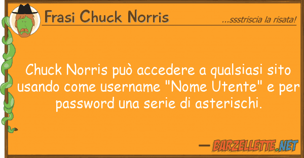 Frasi Chuck Norris chuck norris può accedere qualsiasi s