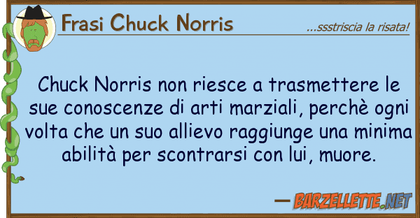 Frasi Chuck Norris chuck norris riesce trasmettere