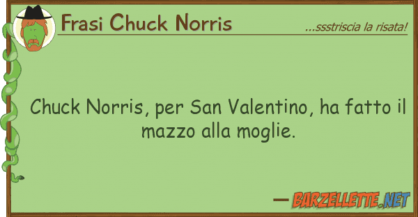 Frasi Chuck Norris chuck norris, san valentino, ha fatt
