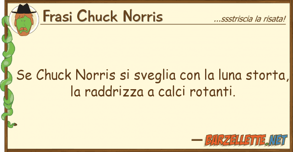 Frasi Chuck Norris chuck norris sveglia luna s