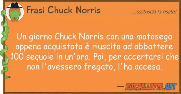 Frasi Chuck Norris giorno chuck norris motosega