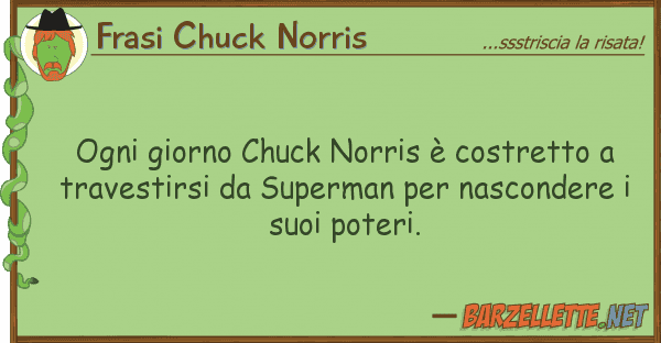 Frasi Chuck Norris ogni giorno chuck norris è costretto