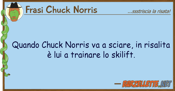 Frasi Chuck Norris quando chuck norris va sciare, risa