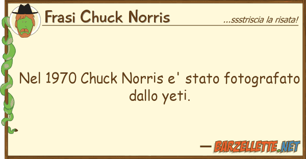 Frasi Chuck Norris 1970 chuck norris e' stato fotografa