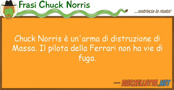 Frasi Chuck Norris chuck norris è un'arma distruzione d