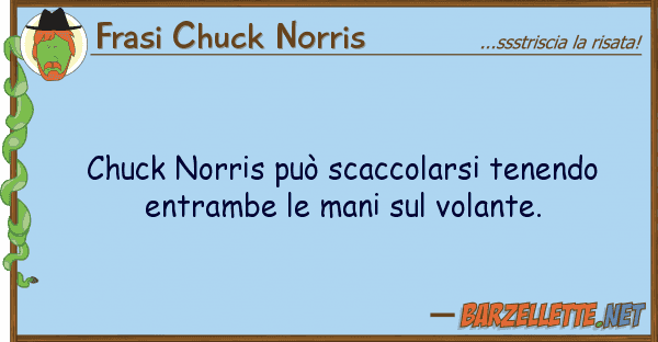 Frasi Chuck Norris chuck norris può scaccolarsi tenendo en