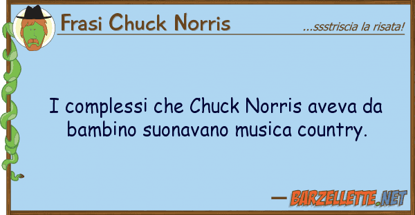 Frasi Chuck Norris complessi chuck norris aveva ba