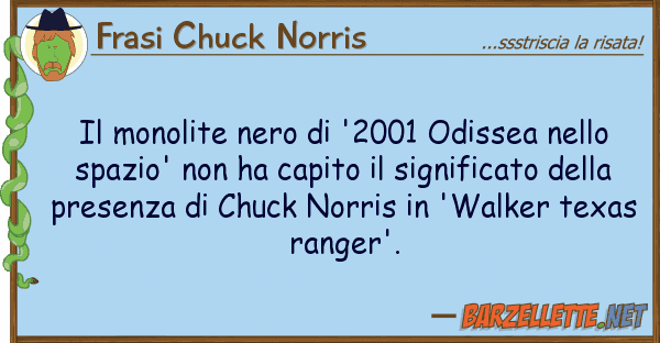 Frasi Chuck Norris monolite nero '2001 odissea