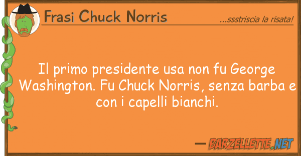 Frasi Chuck Norris primo presidente usa fu george wa