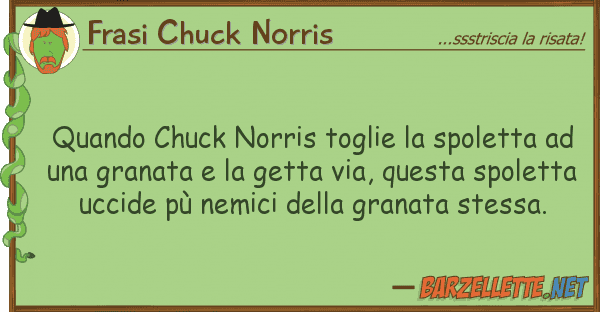 Frasi Chuck Norris quando chuck norris toglie spoletta